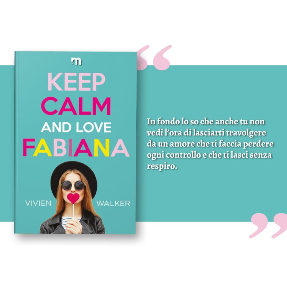 Esce oggi "Keep calm and love Fabiana"