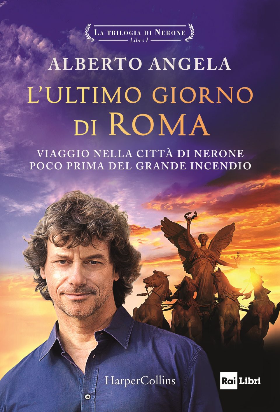 L'ultimo giorno di Roma. La trilogia di Nerone. Vol. 1