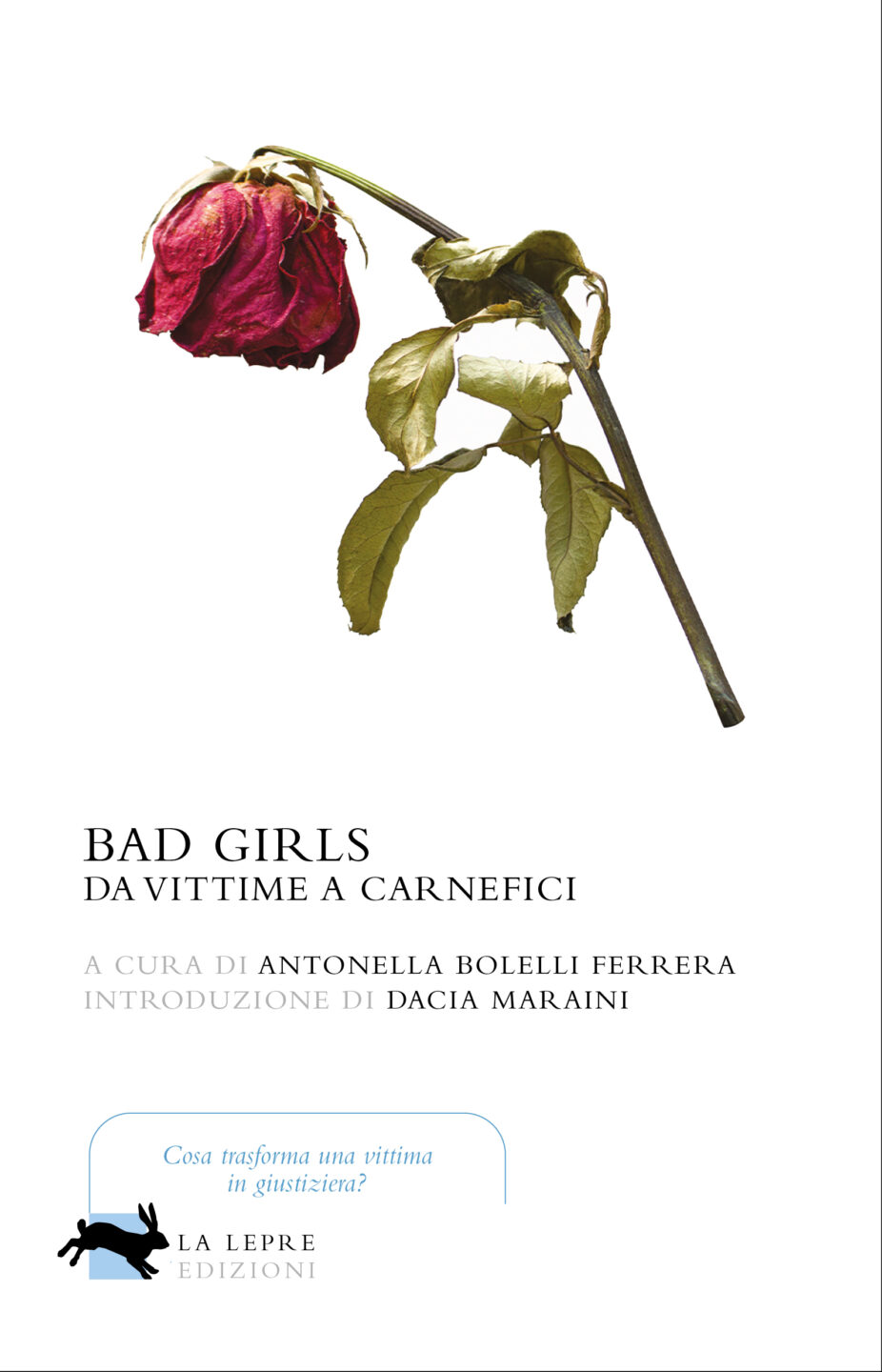 "Bad girls. Da vittime a carnefici"