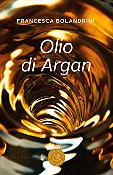 "Olio di Argan" di Francesca Bolandrini